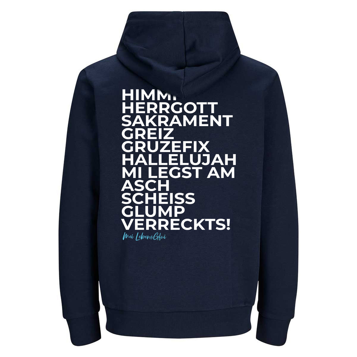 Dunkelblauer Hoodie Himmi Herrgott mit bayrischen Ausrufen und spruchbasiertem Design auf der Rückseite.