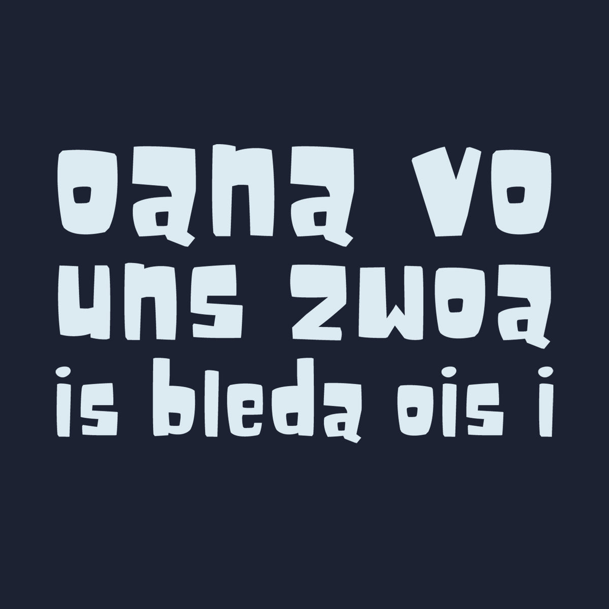 Hoodie Oana vo uns zwoa... mit weißem Schriftzug auf schwarzem Grund, lustiger Spruch, bayerisches Design.