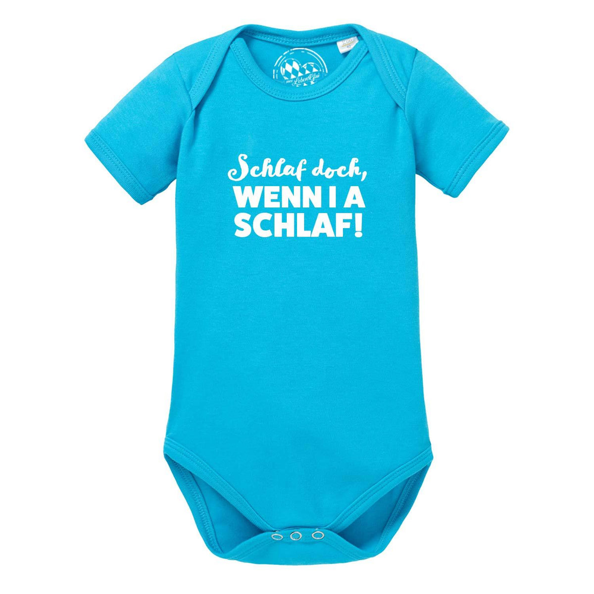 Baby Body "...wenn i a schlaf!!" in Hellblau mit weißem Spruch und kurzen Ärmeln.