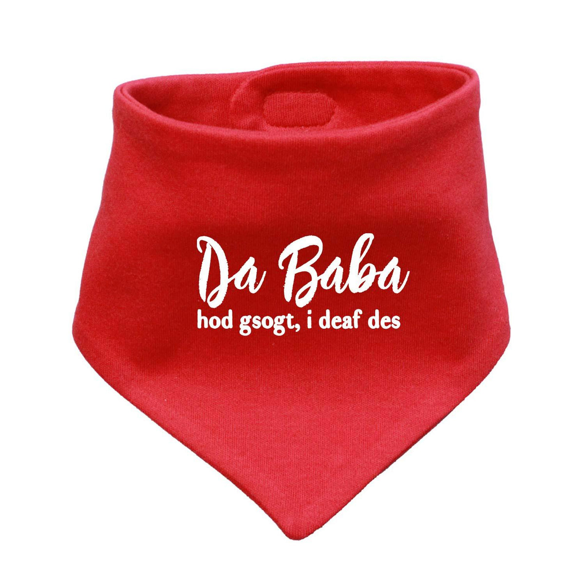 Dreieckiges Babyhalstuch in Hellgrau mit weißem Schriftzug „Baba sogt, i deaf des!“, aus weichem Baumwollstoff.