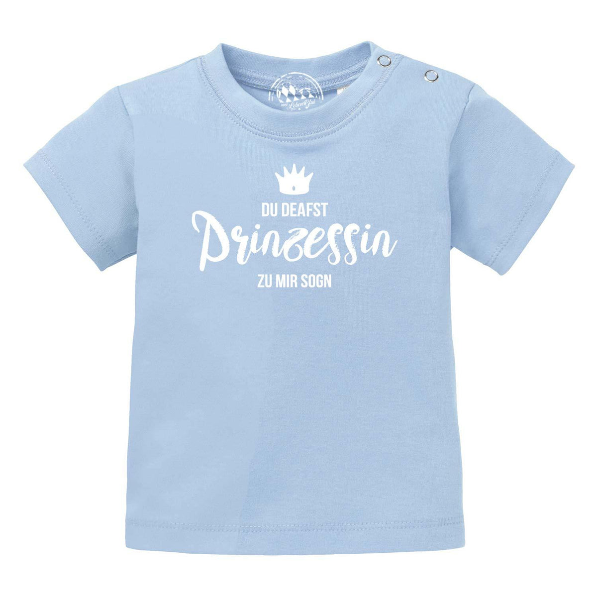 Helles Baby T-Shirt "Prinzessin" in Blau mit weißem Druck Krone und "DU DEAFST Prinzessin ZU MIR SOGN".