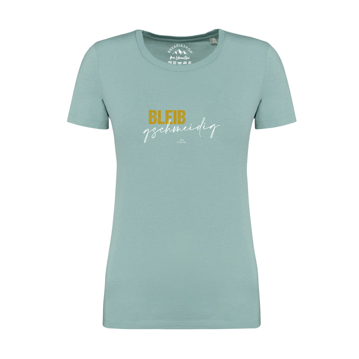 Damen T-Shirt "Bleib gschmeidig" in zartem Türkis mit gelber und weißer Schrift auf der Brust.