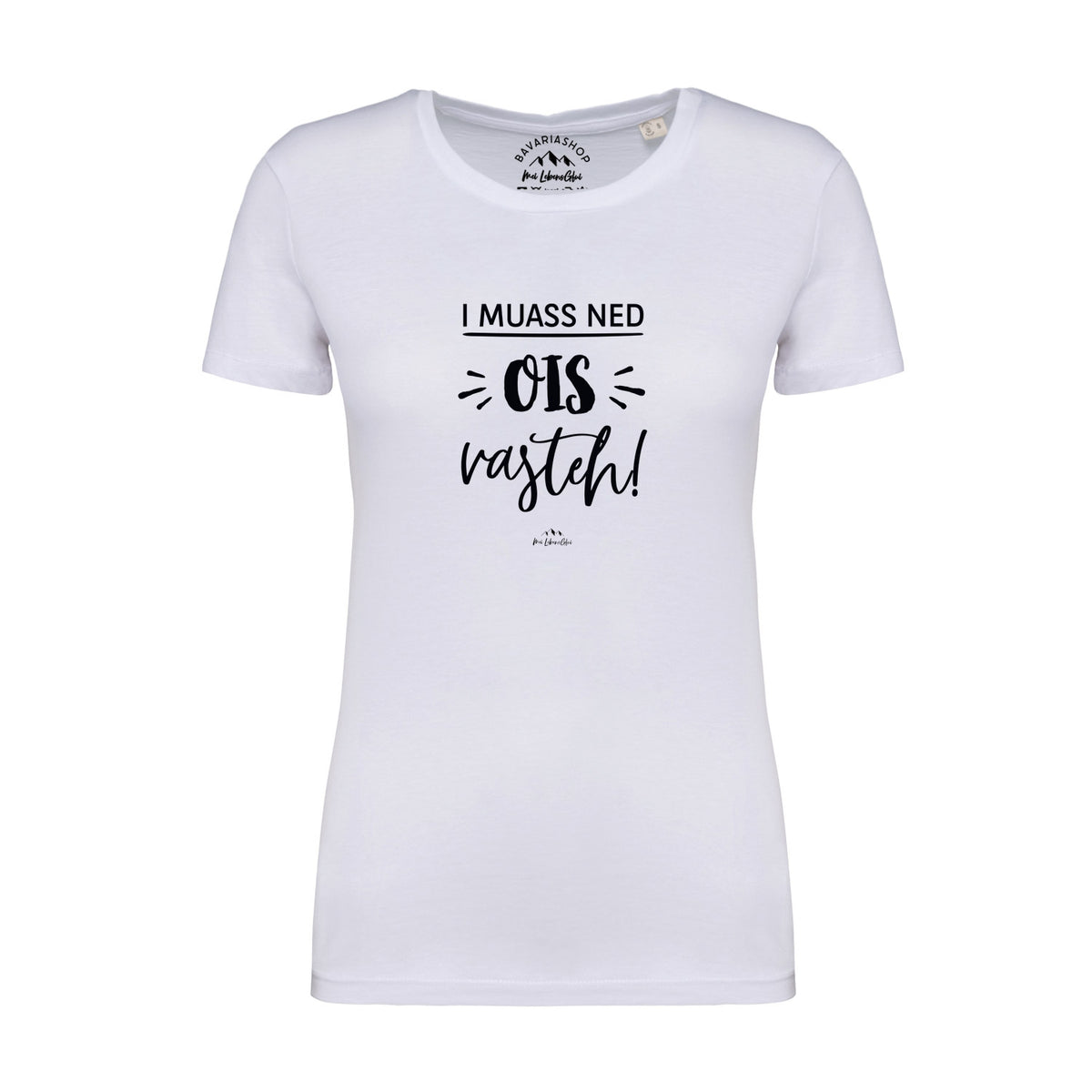 Weißes Damen T-Shirt "ned ois vasteh!" mit schwarzem Aufdruck und Rundhals.
