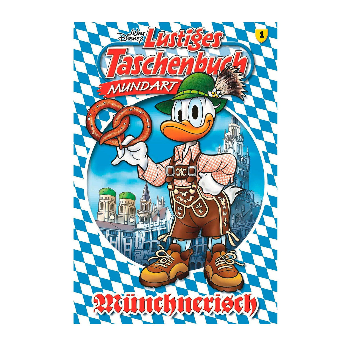 Donald Duck im Trachten-Outfit mit Brezel vor Münchner Stadtkulisse, Lustiges Taschenbuch Mundart.