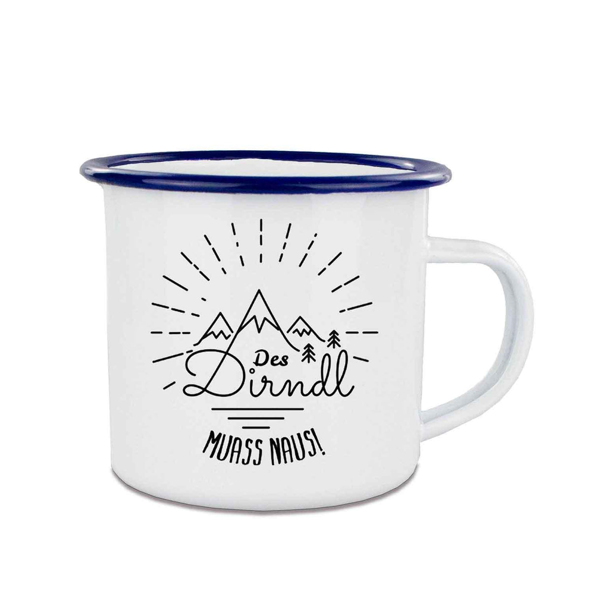 Weiße Emaille-Tasse Des Dirndl muass naus! mit blauem Rand, Bergmotiv und Schriftzug.