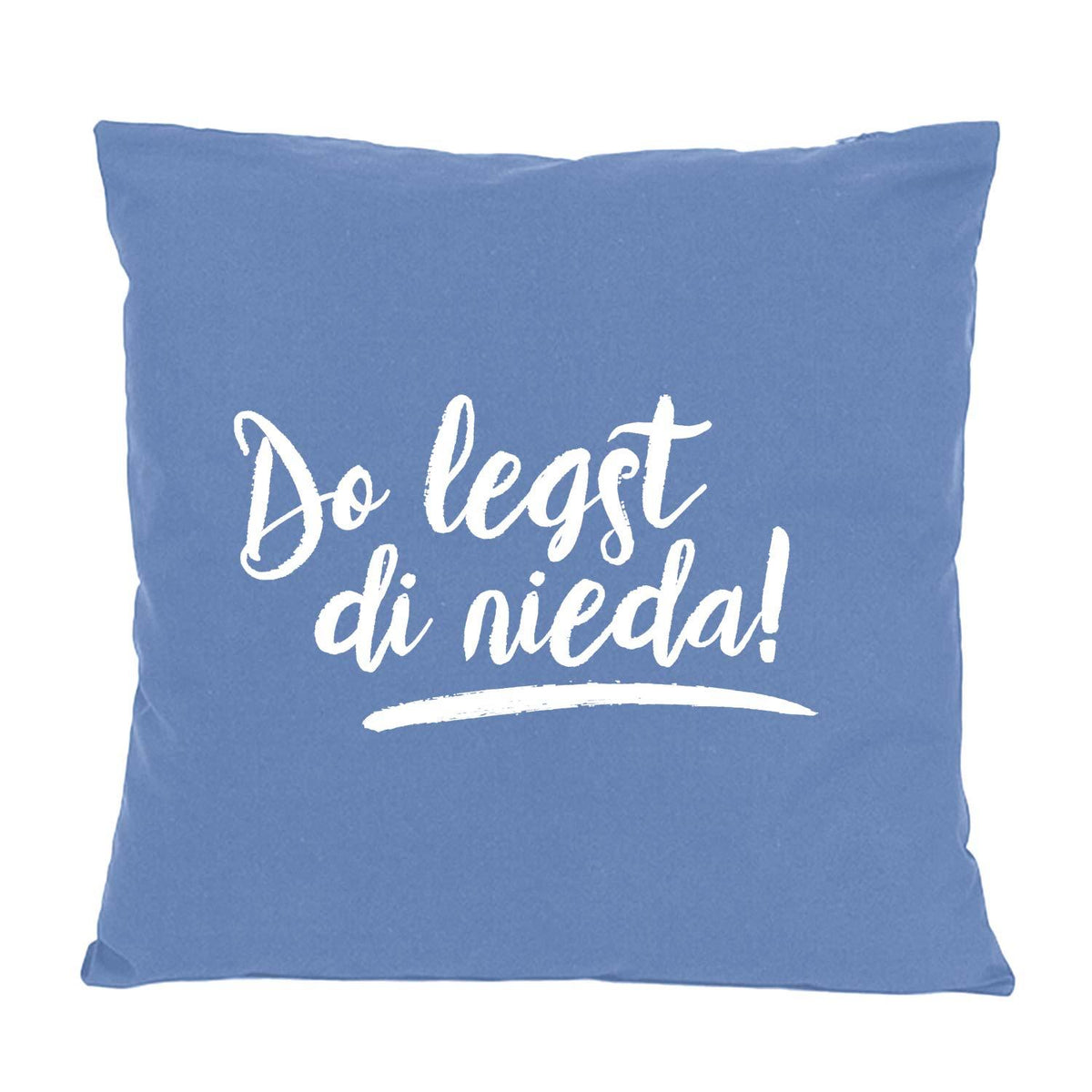 Kissen Do legst di nieda! in hellem Blauton mit weißer, geschwungener Schrift und Unterstrich.