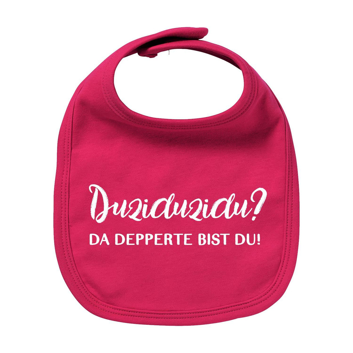 Baby Lätzchen "Duziduzidu..." in Fuchsia mit witzigem spruch auf Deutsch, weicher Klettverschluss.