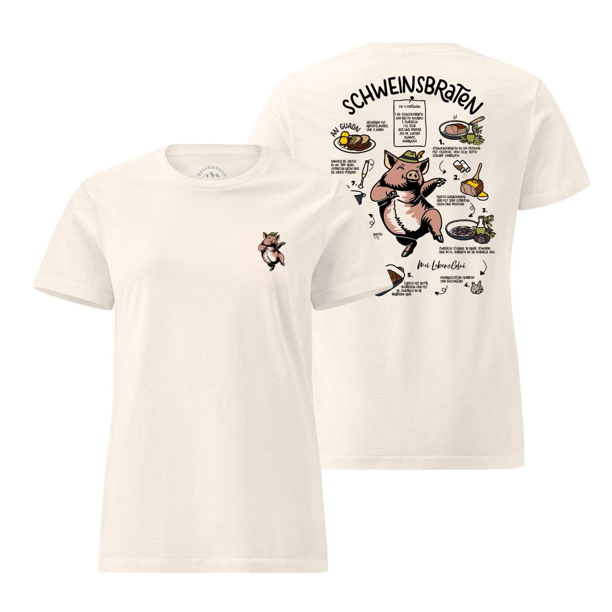 Damen Rezept T-Shirt Schweinsbraten creme, mit detaillierter Rezeptanleitung für Schweinsbraten auf dem Rücken, bayerisches Motiv mit Schweinchen.