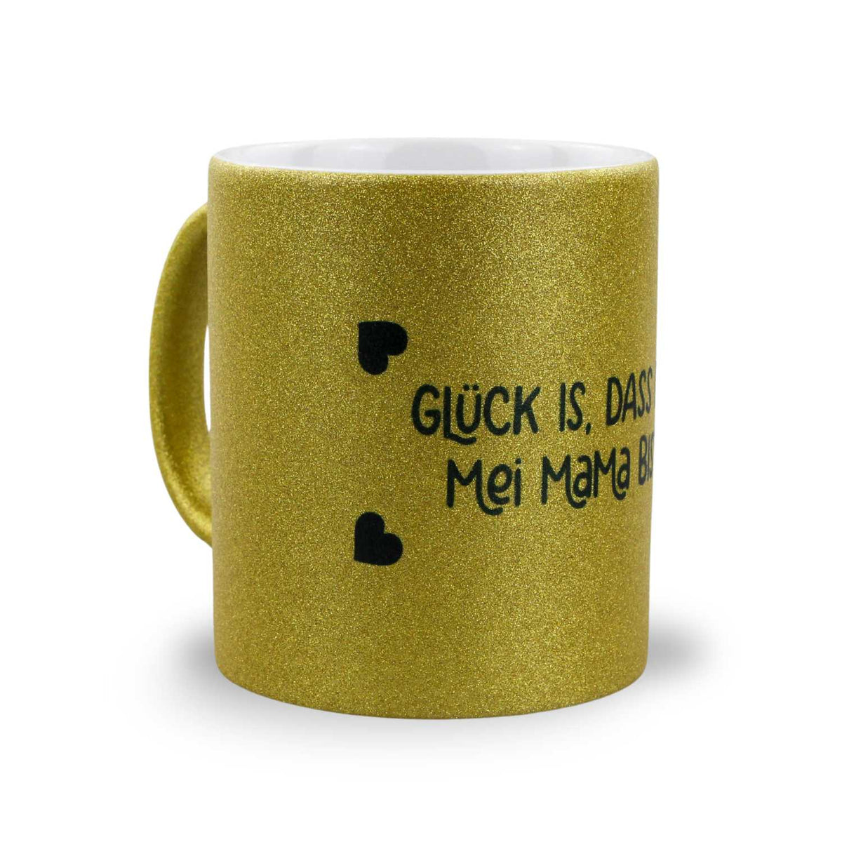 Glitzerndes goldenes Kaffee Haferl Glück is, dass du mei Mama bist mit schwarzer Schrift und drei Herzen