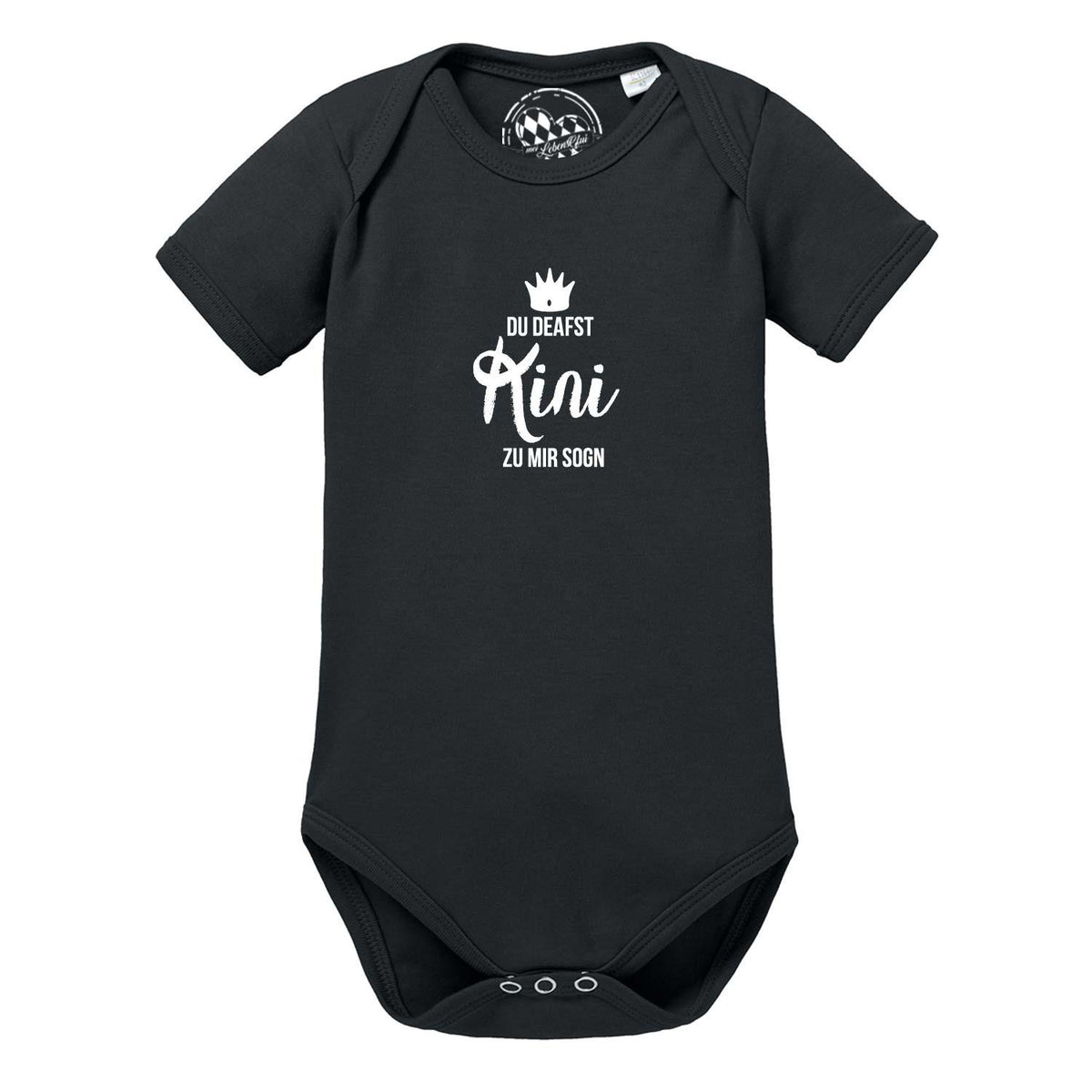 Schwarzer Baby Body Kini mit weißem Aufdruck "DU DEAFST Kini ZU MIR SOGN" und Krone.