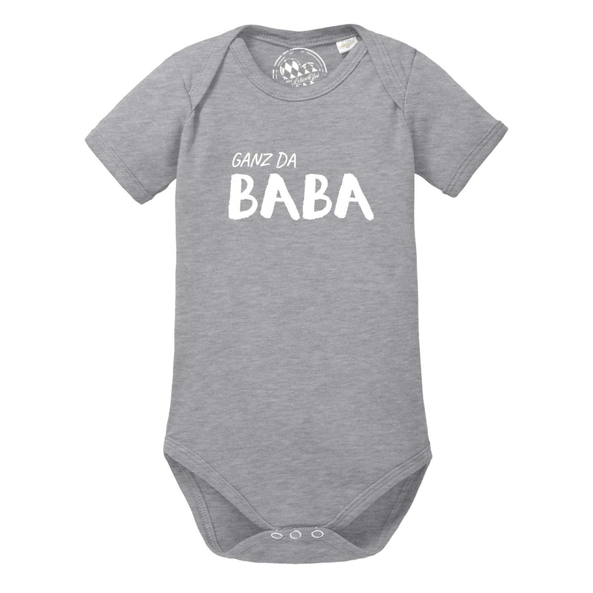 Grauer Baby Body "Ganz da Baba!" aus weicher Baumwolle mit kurzem Arm und Druckknöpfen im Schritt.