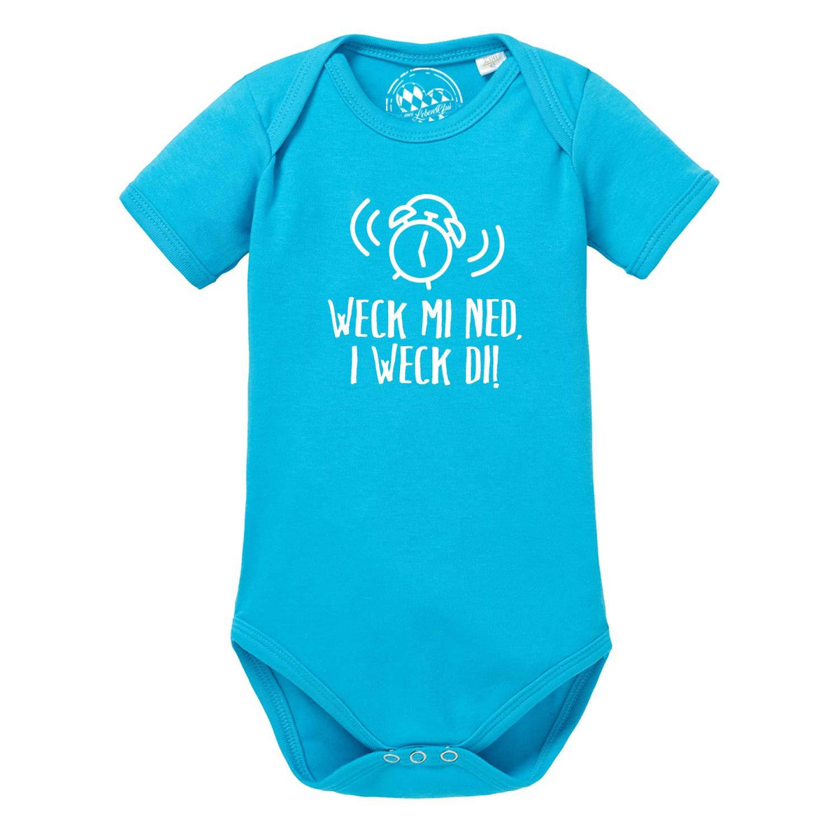 Baby Body I weck di! in leuchtendem Türkis mit lustigem Wecker und weißer Aufschrift