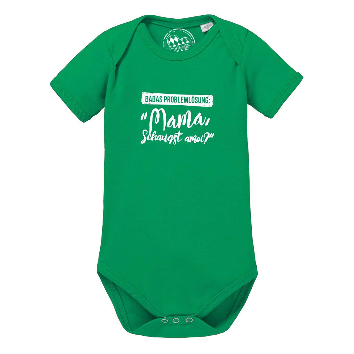 Grüner Baby Body Papas Problemlösung mit weißem Spruch "Mama, schaugst amoi?" und Druckknöpfen.