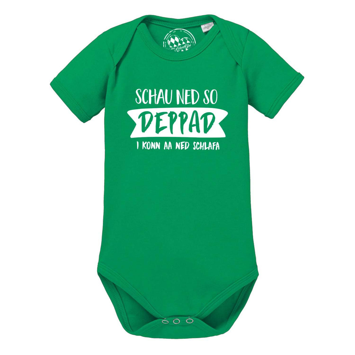 Grüner Baby Body schau ned so mit lustigem witzigen Spruch auf der Brust und kurzen Ärmeln