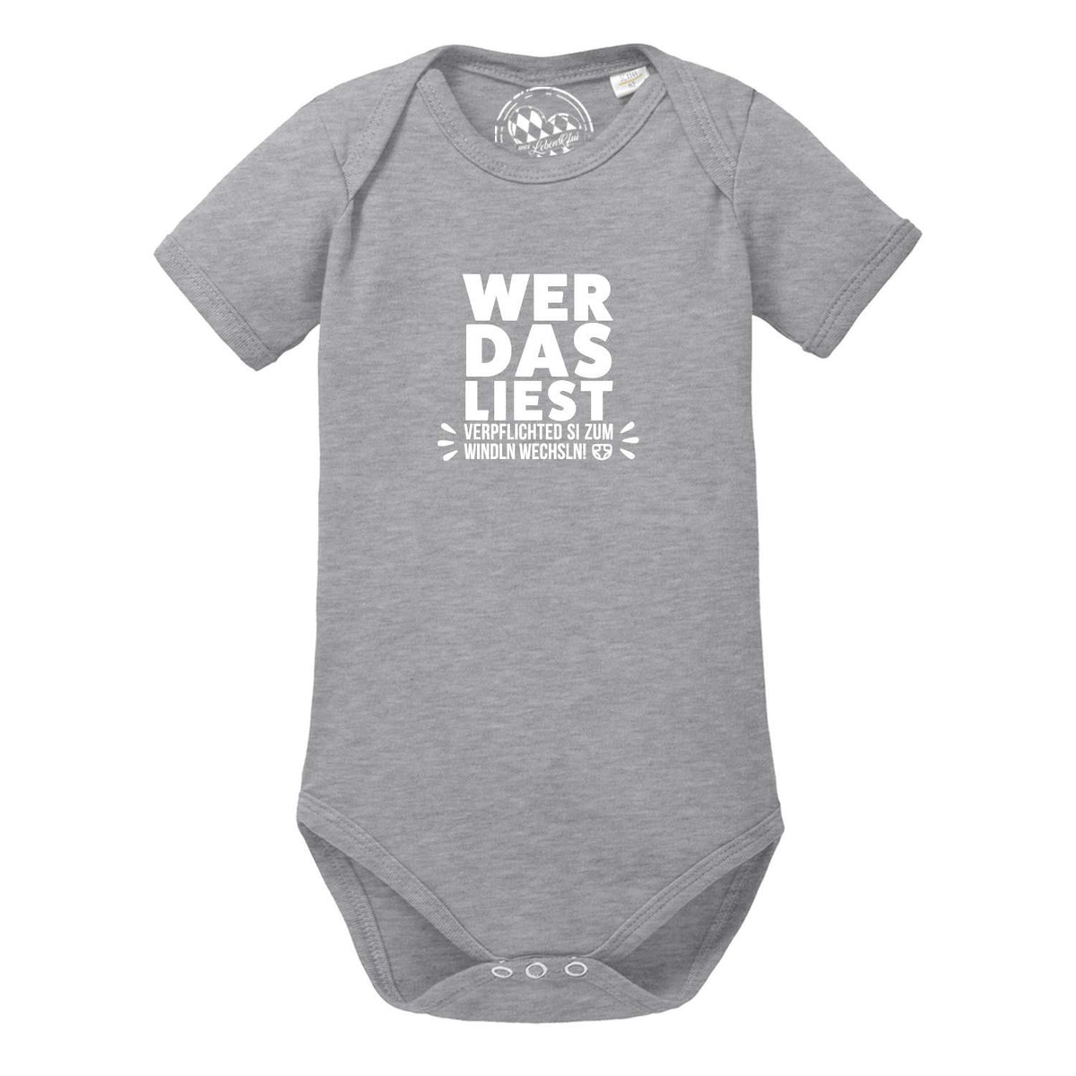 Grauer Baby Body Windln wechsln mit weißem Aufdruck Wer das liest ist verpflichtet sie zum Windeln wechseln!.