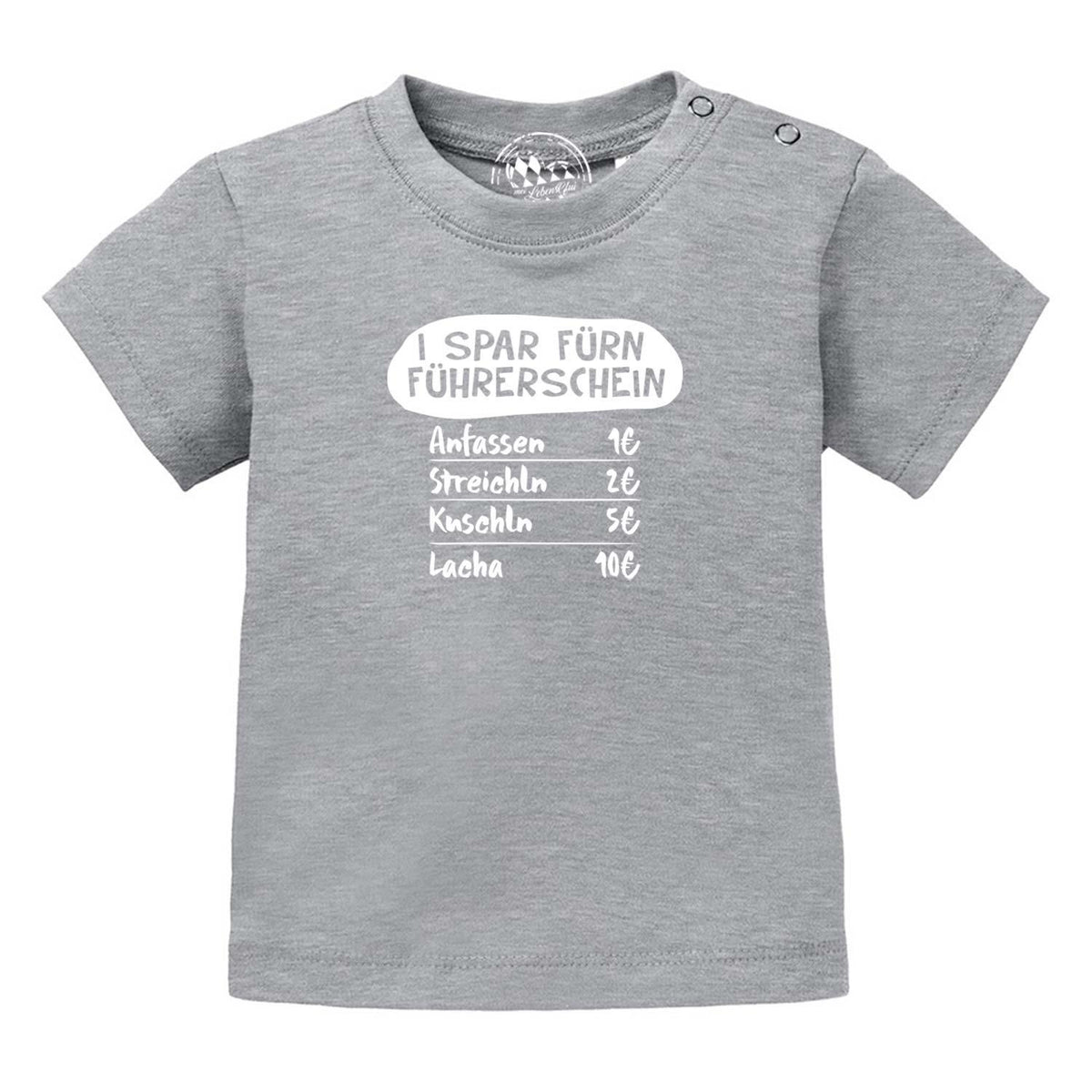 Graues Baby T-Shirt "I spar fürn Führerschein…" mit lustigem Spruch und Preisliste für Berührungen.