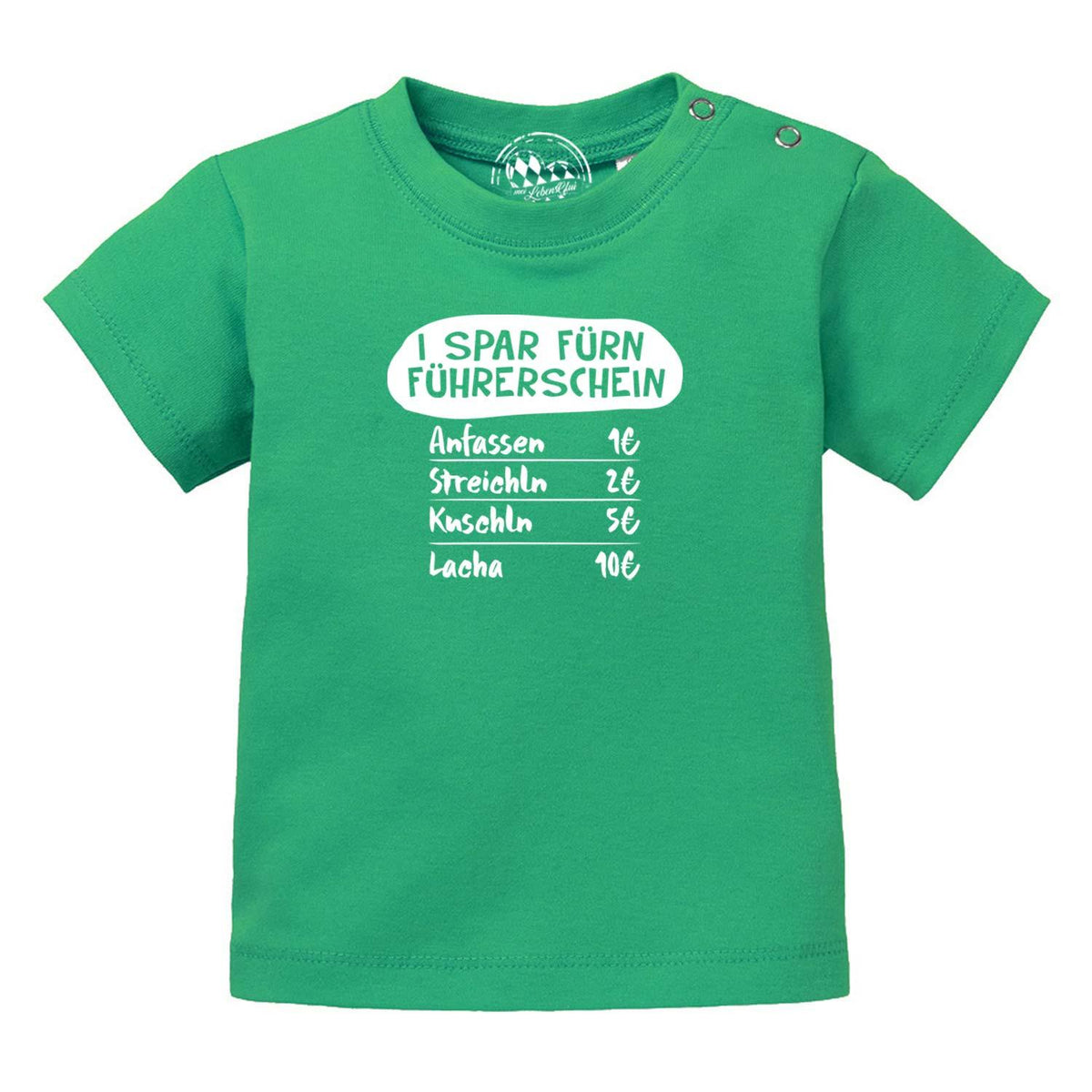 Grünes Baby T-Shirt I spar fürn Führerschein mit lustigem Spruch und Preisliste, Kurzarmshirt für Babys.