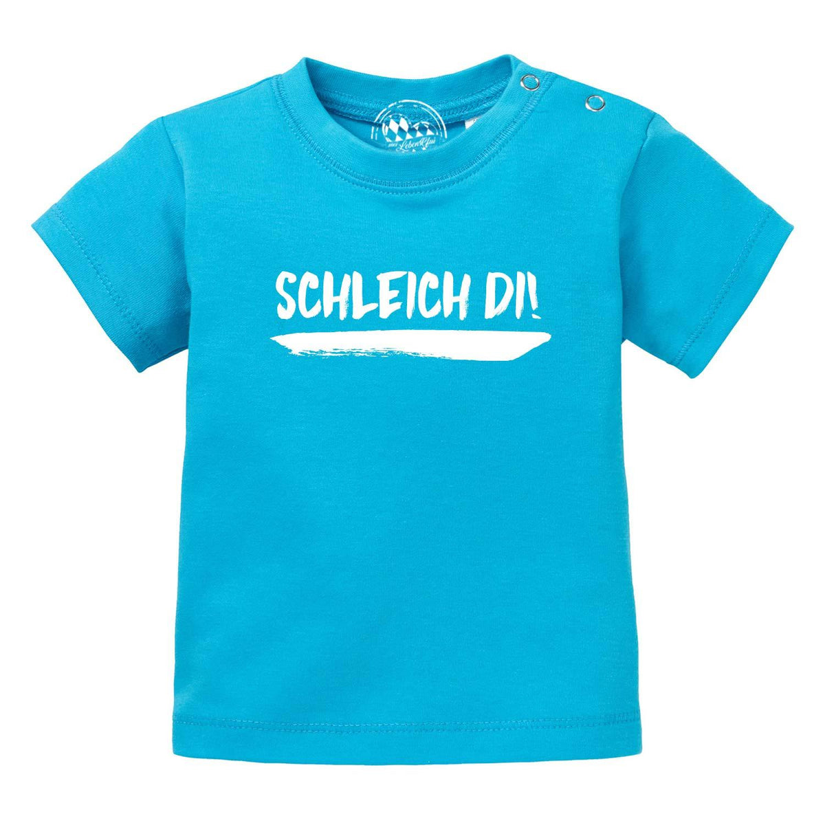 Türkises Baby T-Shirt "Schleich di!" mit weißem Aufdruck und praktischen Druckknöpfen an der Schulter.