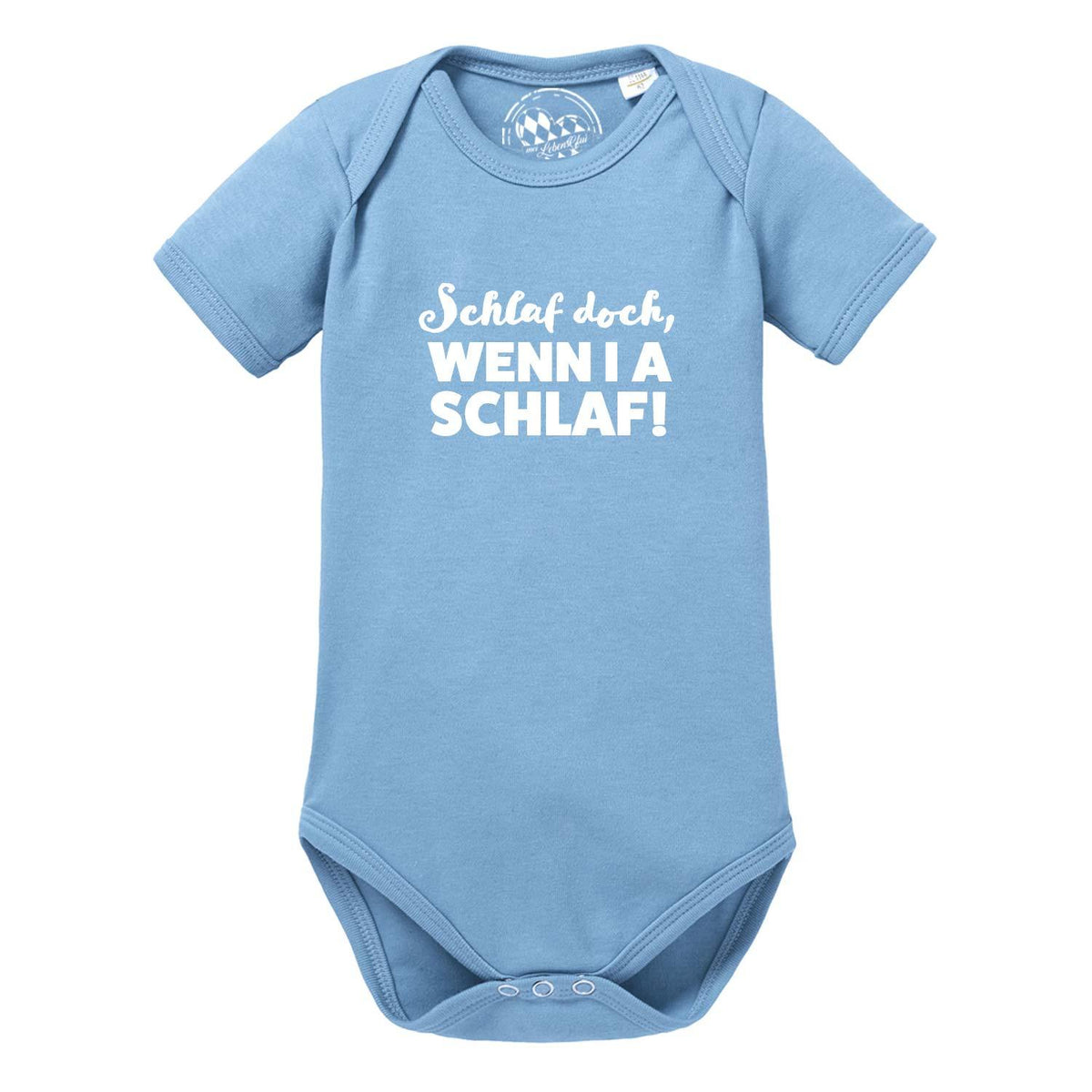 Kurzärmeliger Baby Body "wenn i a schlaf!!" in Hellblau mit weißem Spruch und Druckknöpfen.