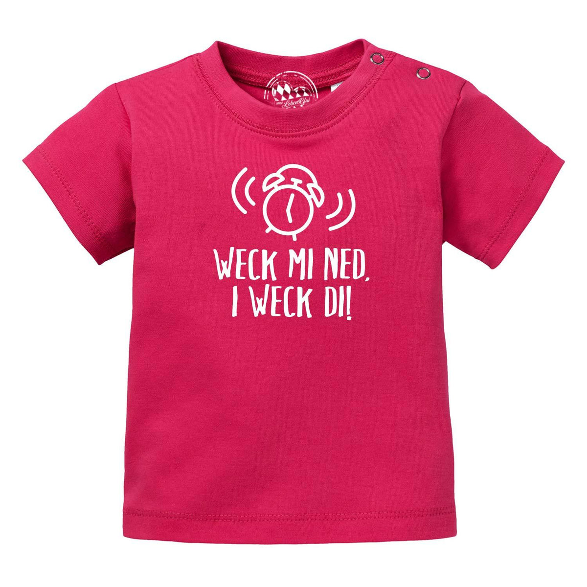 Baby T-Shirt I weck di! in Fuchsia mit weißem Wecker und lustigem Spruch für Mädchen.