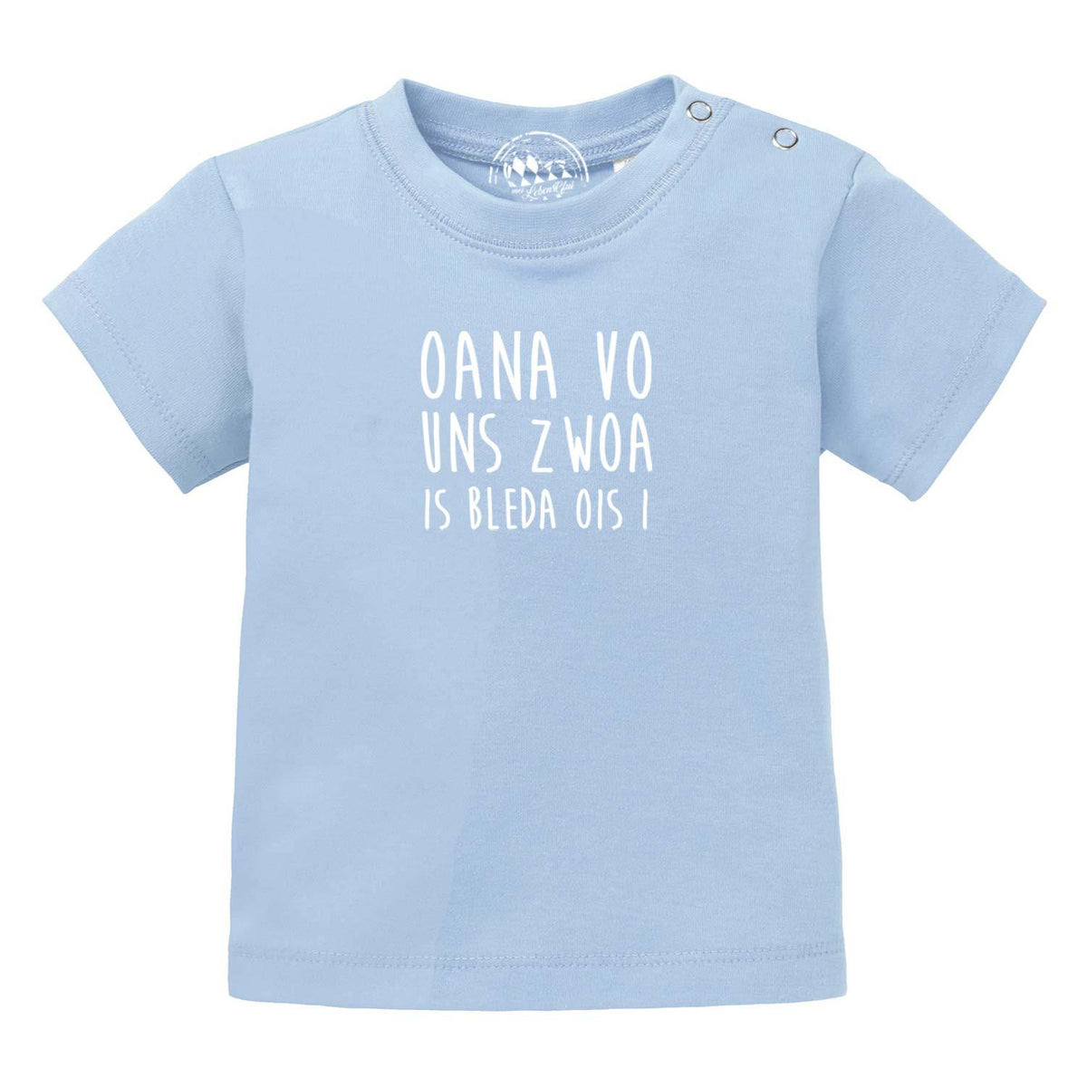 Hellblaues Baby T-Shirt "Bleda ois i!" mit weißem Print "Oana vo uns zwoa is Bleda ois i", Druckknöpfe an der Schulter