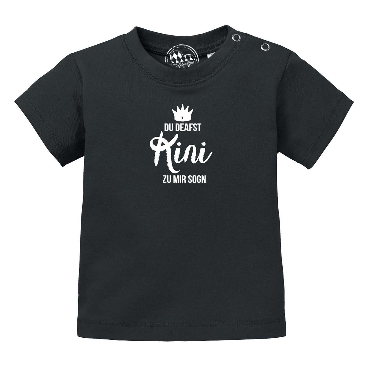 Baby T-Shirt Kini in Schwarz mit lustigem weißen Spruch "DU DEAFST Kini ZU MIR SOGN" und Krone.