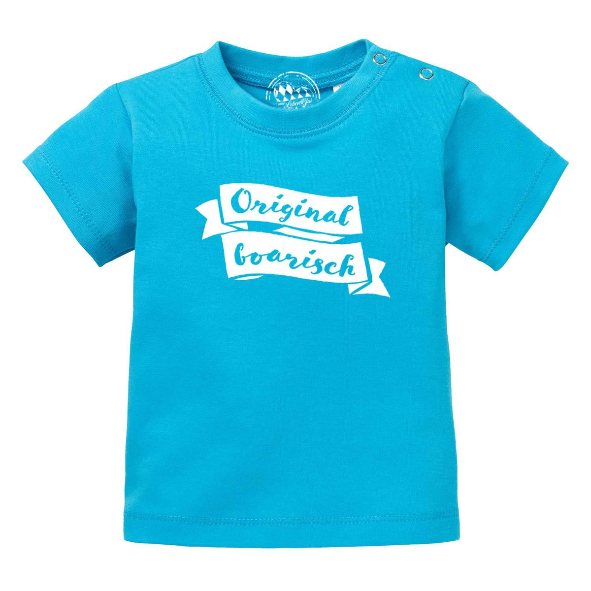 Türkisblaues Baby T-Shirt "Original boarisch" mit weißem Schriftzug und Druckknöpfen an der Schulter.