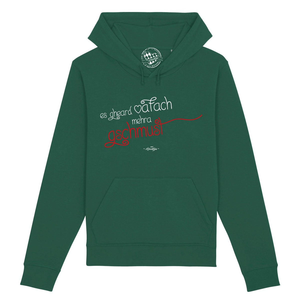 Damen Hoodie "Gschmust" in Dunkelgrün mit weißem und rotem "es gheard afoch mehra gschmust" Aufdruck.