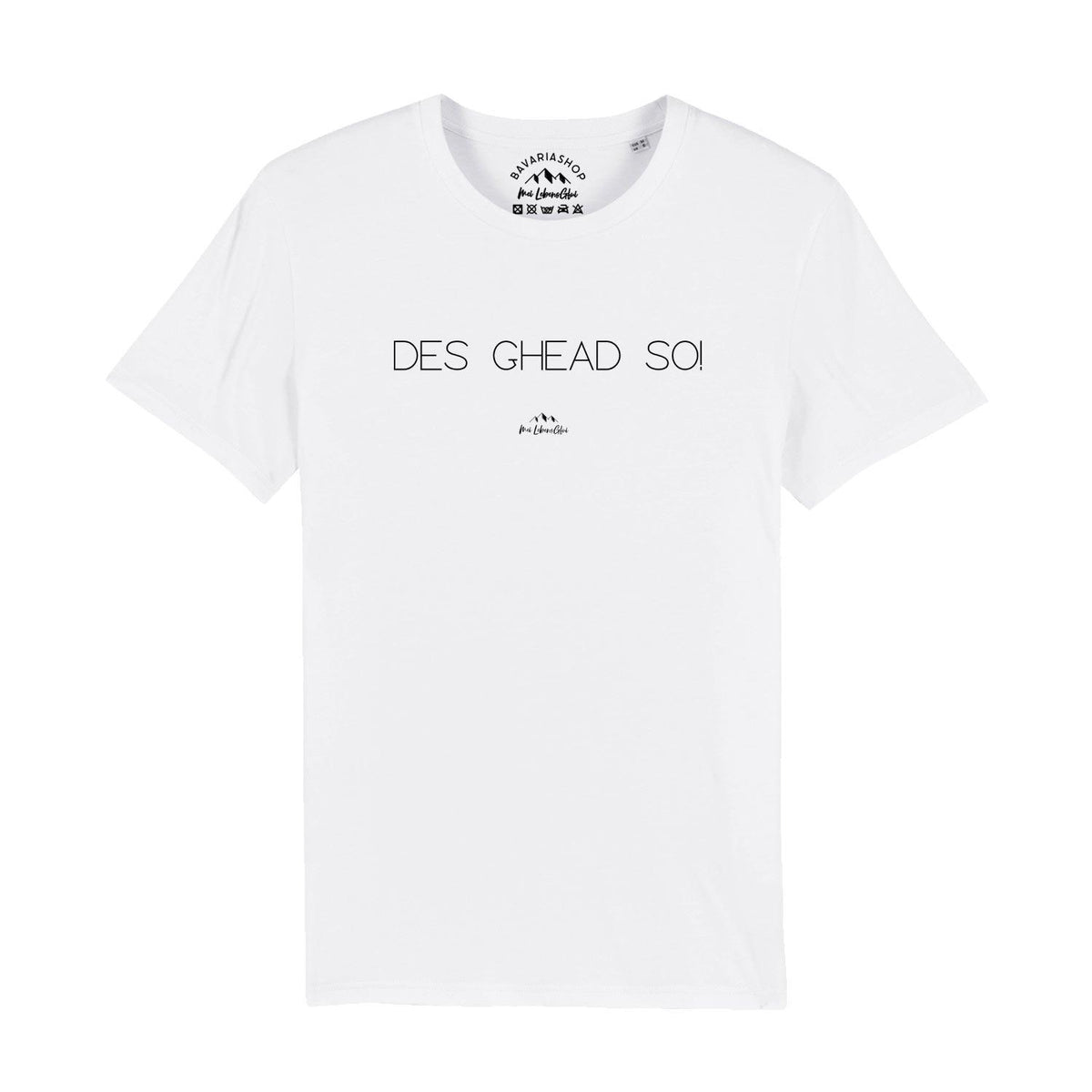 Weißes Herren T-Shirt Des ghead so! mit schwarzem Schriftzug "DES GHEAD SO!" und kleinem Bergsymbol, kurzärmlig.