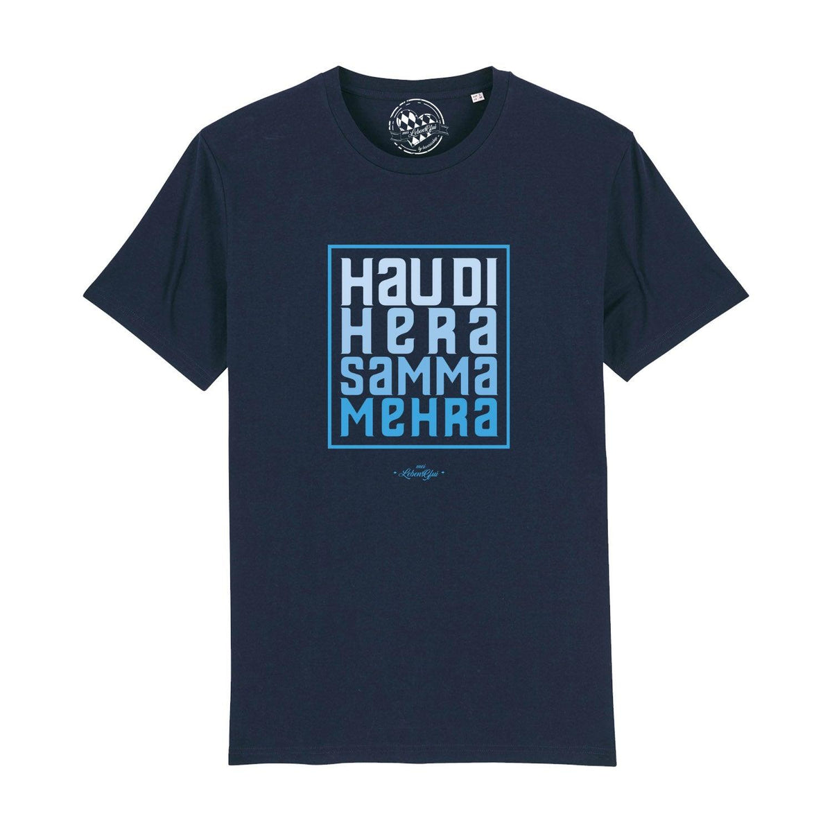 Dunkelblaues Herren T-Shirt "Hau di hera" mit hellblauem Schriftzug in einem Rechteck, lockerer Schnitt, hochwertiger Baumwollstoff.