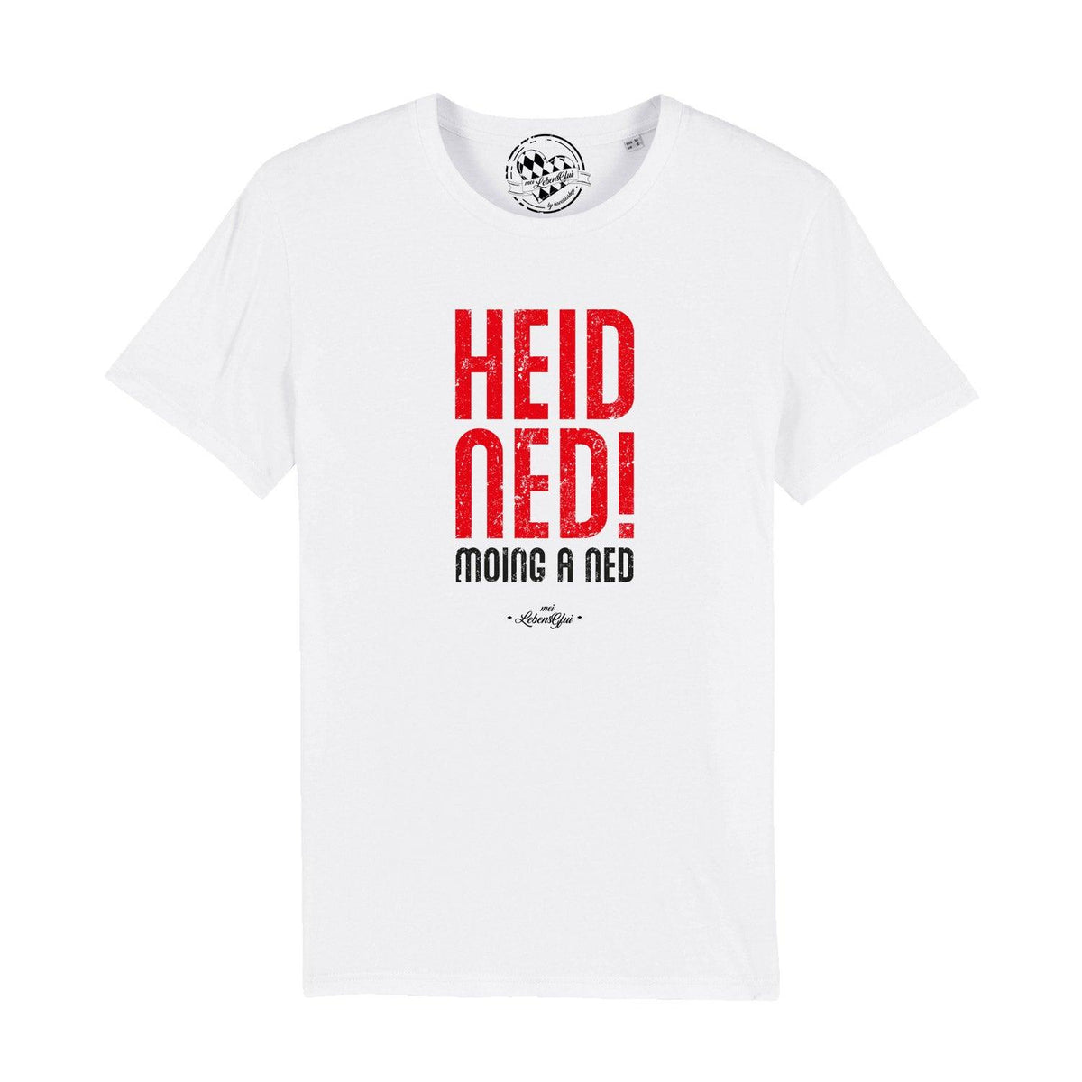Weißes Herren T-Shirt "Heid ned moing a ned" mit rotem Schriftzug und witzigem Spruch aus Baumwolle