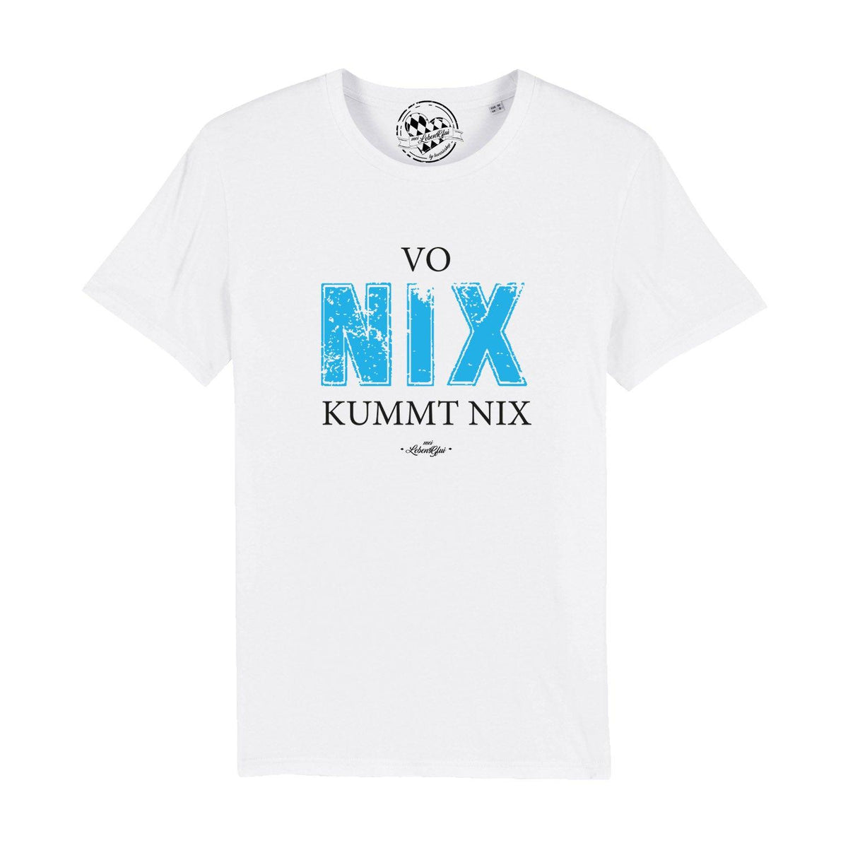 Herren T-Shirt Vo nix kummt nix weiß, mit blauem verwittertem Schriftzug und Rundhals.