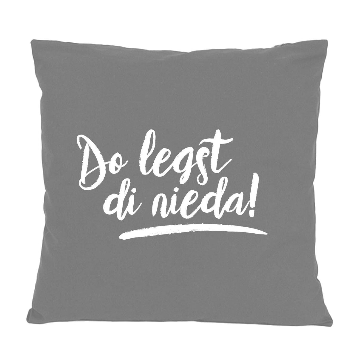 Graues Kissen mit dem weißen Schriftzug Do legst di nieda! in handgemalter Optik, wohnliches Accessoire.