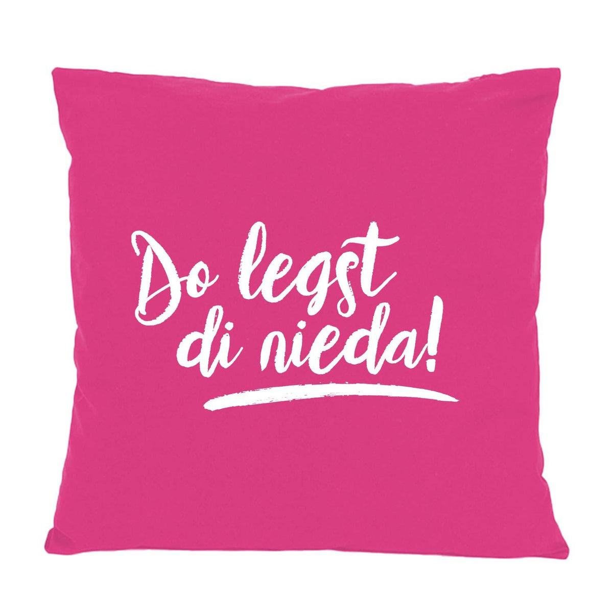 Pinkes Kissen "Do legst di nieda!" mit weißer, handgeschriebener Botschaft zum Entspannen.