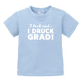 Baby T-Shirt "I lach ned…"